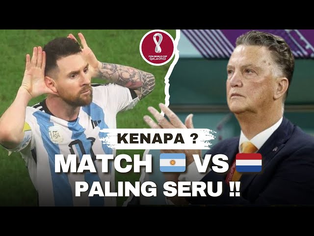 Why is the Argentina vs Netherlands match the most exciting match?