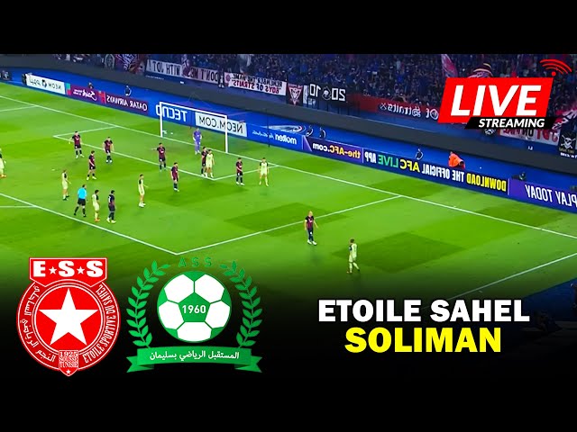 🔴LIVE: Etoile Sahel vs Soliman | TUNISIA: Ligue Professionnelle 1 2025 | Full Match Streaming