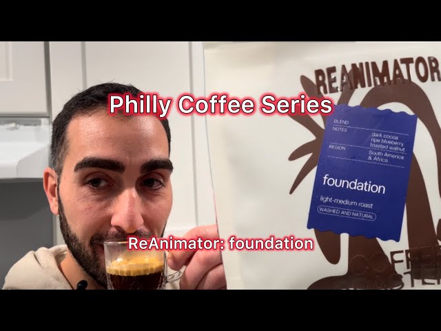 Philadelphia Coffee Experience | ReAnimator's foundation blend