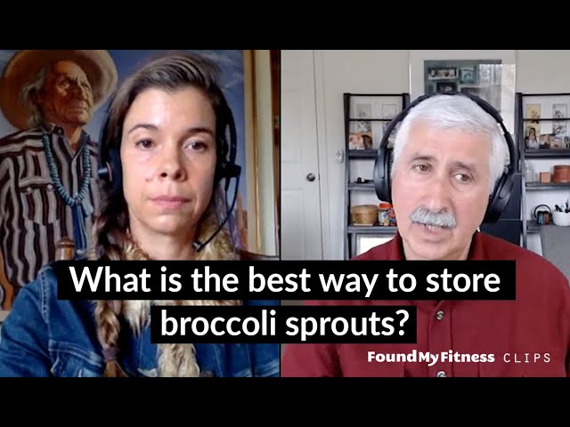 What is the best way to store broccoli sprouts? | Jed Fahey