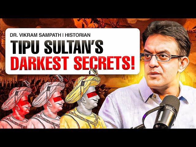 259: Uncovering Tipu Sultan’s Dark Past! | Vikram Sampath (Author/Historian)