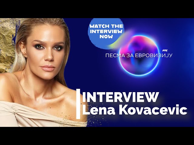 INTERVIEW: Lena Kovacevic "Zovi Me Lena" #PesmaZaEvroviziju [English]