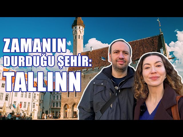 Tallinn'de Keyifli 2 Gün | Masal Gibi Bir Şehir