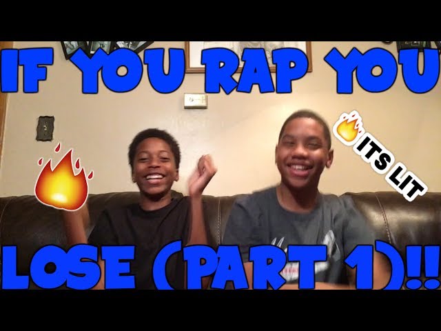 IF YOU RAP YOU LOSE CHALLENGE(PART 1)!!!!!