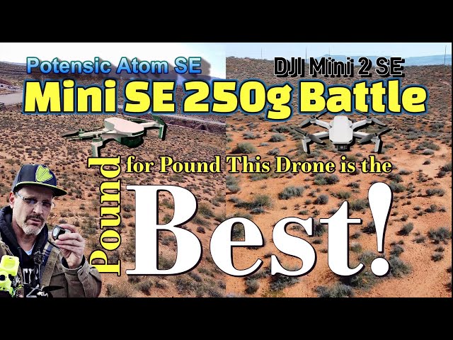 DJI Mini 2 SE POTENSIC Atom SE 4k v 2.7k  CAMERA BATTLE