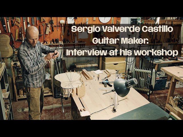 Sergio Valverde Castillo. Guitar Maker. Interview at his workshop.