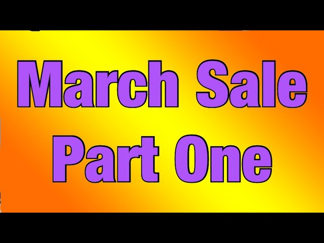 March Sale Part One