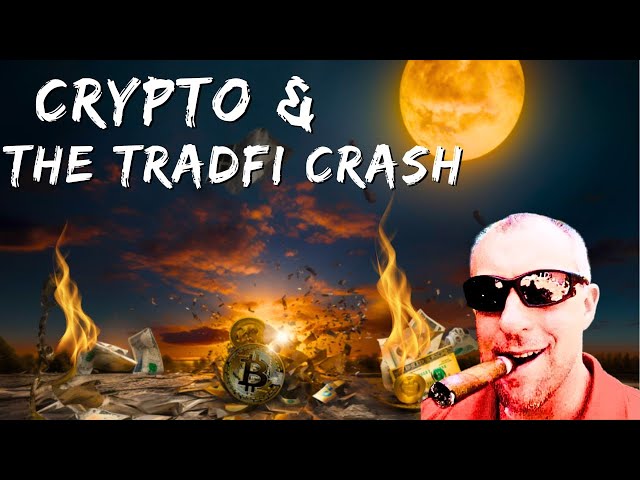 Crypto And The TradFi Collapse