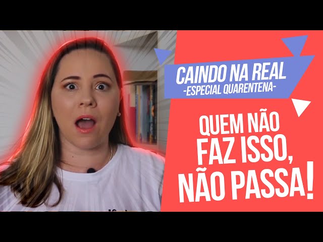 Quem não faz isso, não passa! - Caindo na real - Especial Quarentena