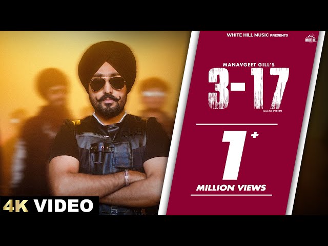 MANAVGEET GILL : 3-17 (Official Video) Sobit | Kanji Porh | Latest Punjabi Songs 2024 |