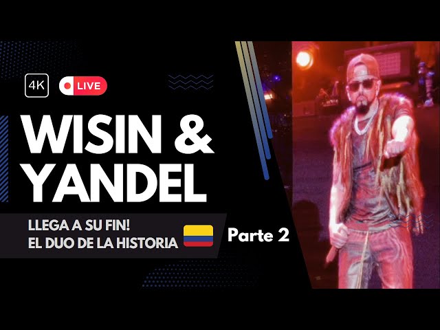 W&Y! Se despide el duo de la historia #wisinyyandel - Parte 2