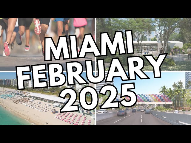 What's NEW in Miami - February 2025!