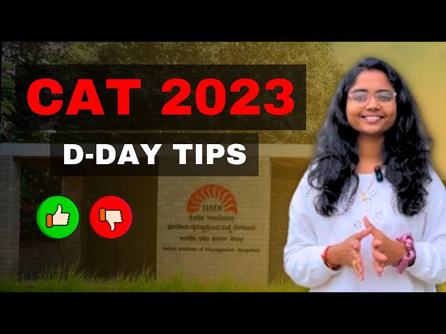 D-Day tips for CAT 2023 by IIM Bangalore students