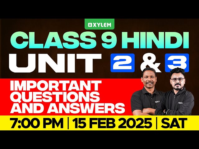 Class 9 Hindi | Unit 2 & Unit 3 / Important Questions & Answers | Xylem Class 9