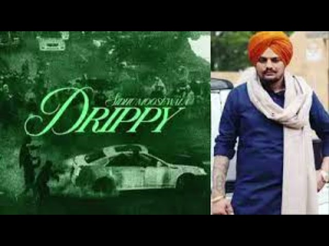 Drippy (Punjabi Song)  | Sidhu Moose Wala | New Trending Song 2024