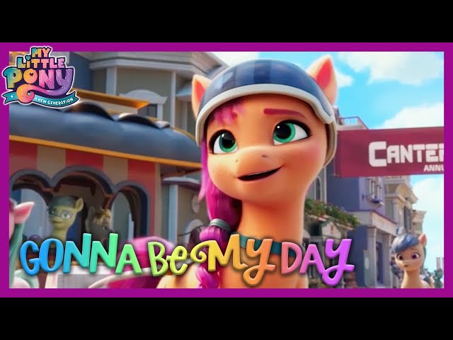 My Little Pony: A New Generation | SONG🎵 'Gonna be my day' | MLP New Movie