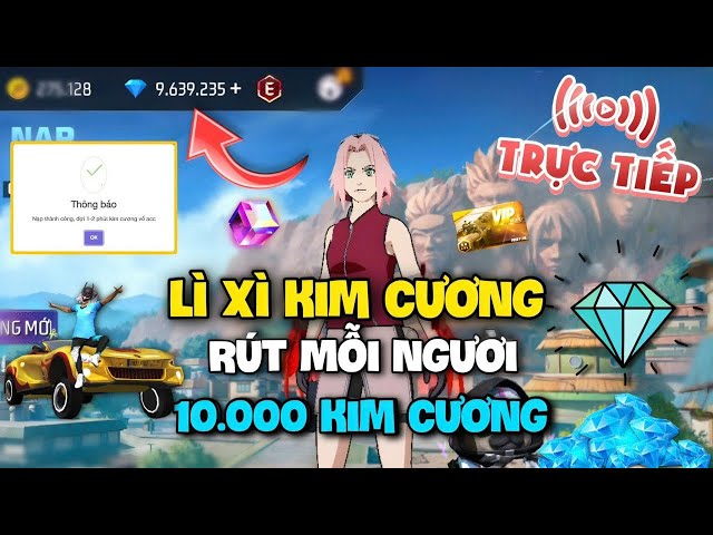 🔴Lì Xì Tết Khủng - Mỗi Bạn Nhận Vòng Quay 0 Đồng 10.000 Kim Cương Miễn Phí Và 100.000 Acc Free Fire