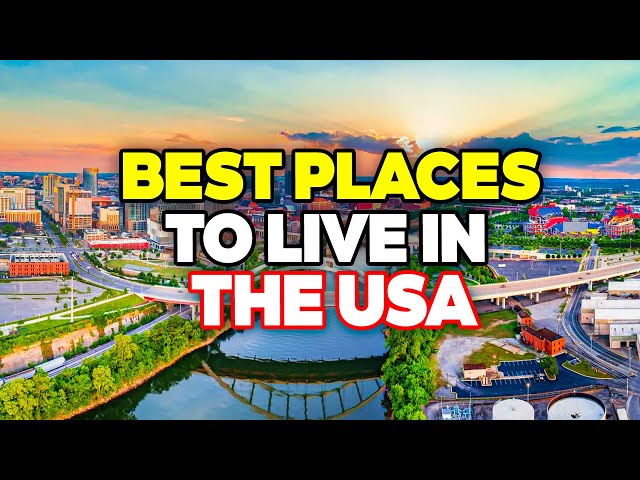 20 Best Places to Live in the United States 2025