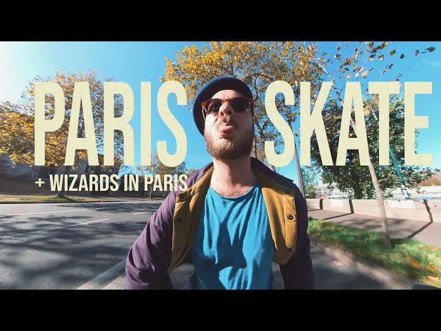 Paris Skate + Wizards In Paris (Rollerskating Paris)