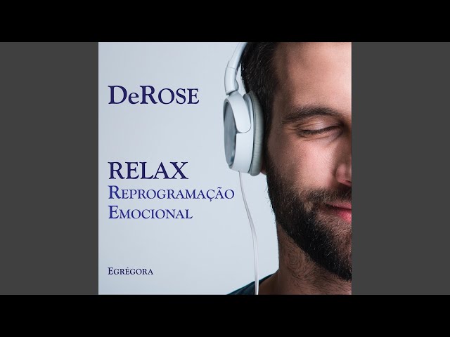 Relax: Reprogramação Emocional