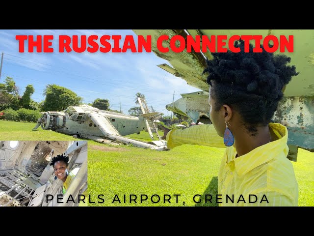 Planes at Pearls Airport Grenada? | Remnants of the Grenada Revolution | Cuban Russian Connection