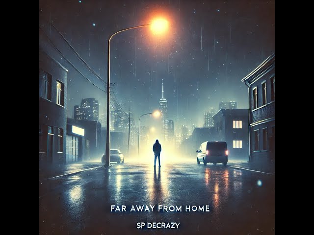 SP Decrazy - Far away from home (Official Audio)