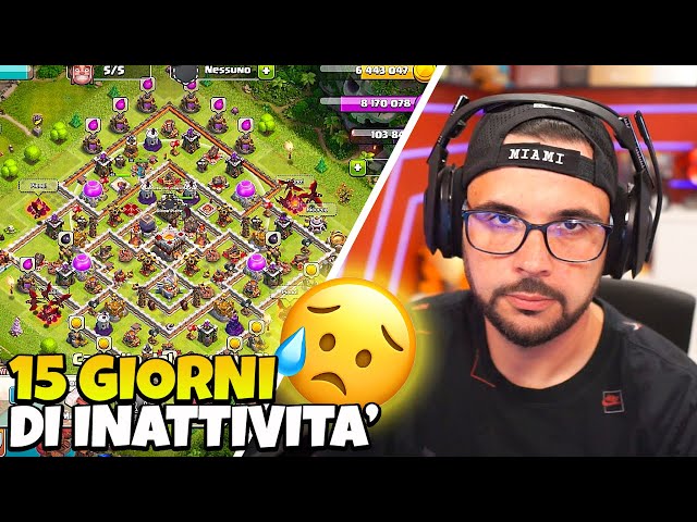 15 Giorni di INATTIVITA' , Povero il mio Villaggio - CLASH OF CLANS