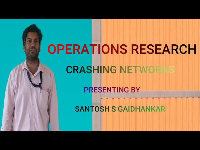 Crashing Networks (Operations Research PERT/CPM) VTU svit Lec-1