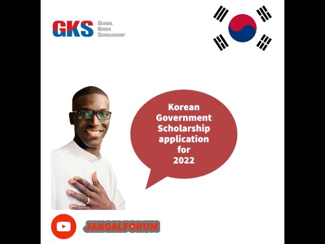 GKS Scholarship 2022 | Study in Korea for Free | KGSP 2022