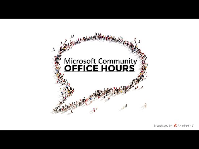 Microsoft Community Office Hours -- Episode 51