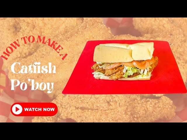 Catfish Po'boy | How To Make A Catfish Poboy | Catfish Po'boy Recipe