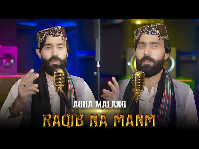 Pashto New Songs 2025 | Raqib Na Manm | Agha Malang | Official Music Video