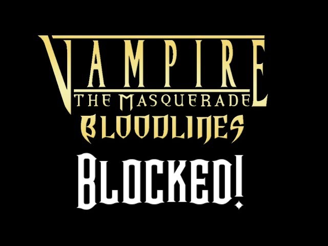 SME (Sony Music Entertainment) BLOCKED my Vampire: The Masquerade - Bloodlines vids!