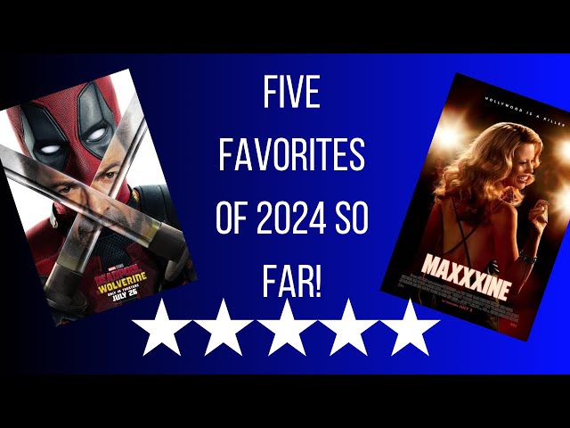 Five Favorite Films Of 2024 As Of August | New Movie Discussion | New Movies In Theaters | Horror