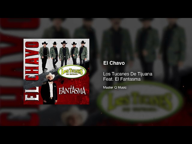 El Chavo – Los Tucanes De Tijuana Feat. El Fantasma (Audio Oficial)