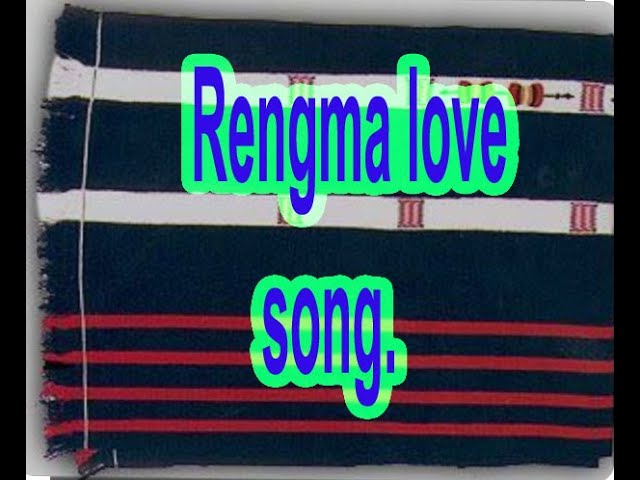 Rengma song: Kesogi, Akenyugi, Aya akesogi. (Rengma Love song)