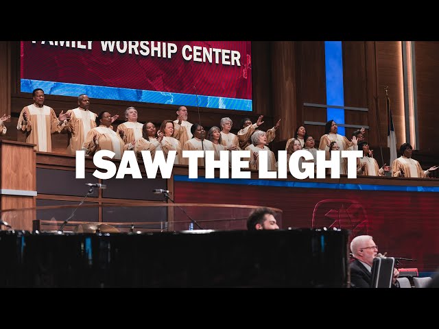 I Saw The Light (LIVE) | FWC Choir And Singers