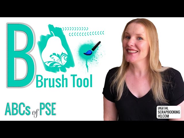 ABC's of PSE: B is for the Brush Tool (Photoshop Elements 2021)