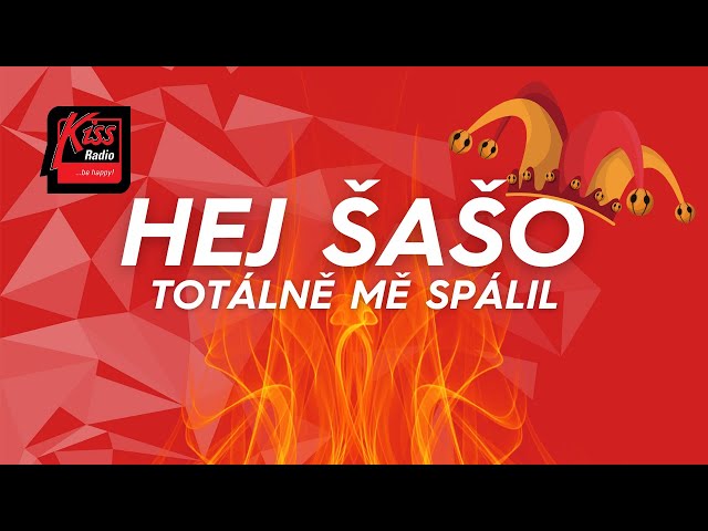 HEJ ŠAŠO 🔥 Totálně mě spálil 🔥