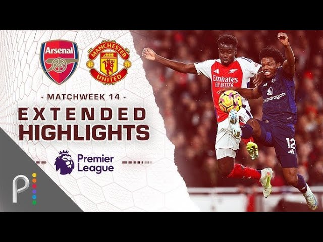 Last-Minute Heroics | Arsenal 3-2 Manchester United | Premier League Highlights