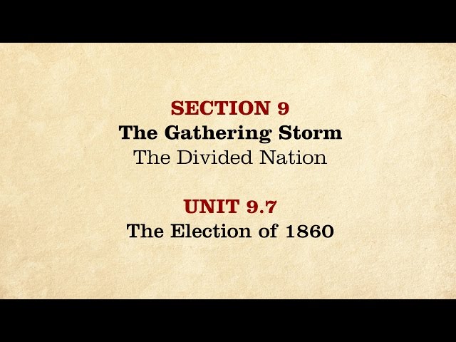 MOOC | The Election of 1860 | The Civil War and Reconstruction, 1850-1861 | 1.9.7