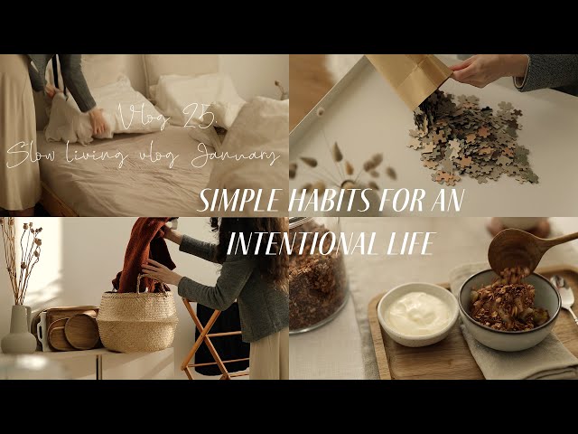 Simple Habits for a Slow, Calm and Intentional Life | Aesthetic Slow Living | Healthy Meals Prep