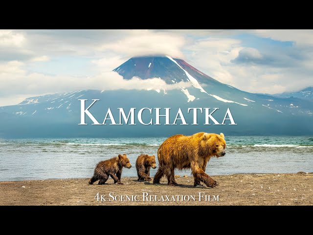 Kamchatka 4K - Scenic Relaxation Film With Calming Music