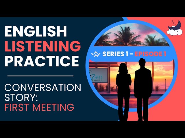 English Listening Practice | Conversation Story 1: First Meeting | Learn While You Sleep