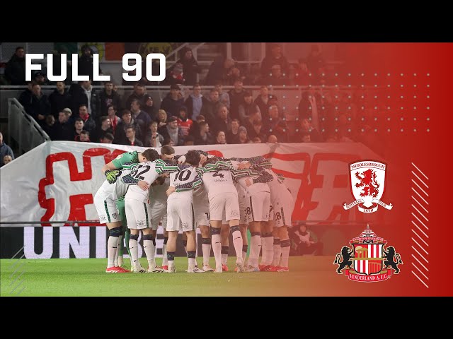 Full 90 | Middlesbrough FC v Sunderland AFC