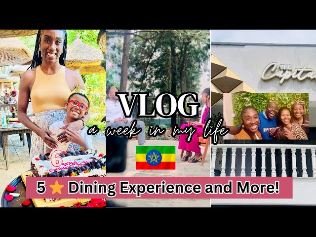 A Week In My Life! | 5 Star Dining | Child’s Birthday Party | First TV Interview 🤩 ​#addisababa