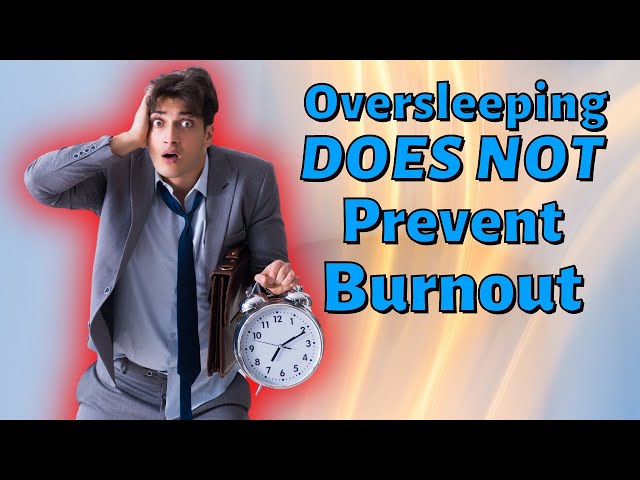 The Myth of Oversleeping: Why You’re Still Burned Out