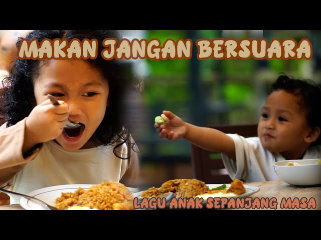 Lagu Makan Jangan Bersuara | Lagu Anak Indonesia Sepanjang Masa | Lagu Polpuler