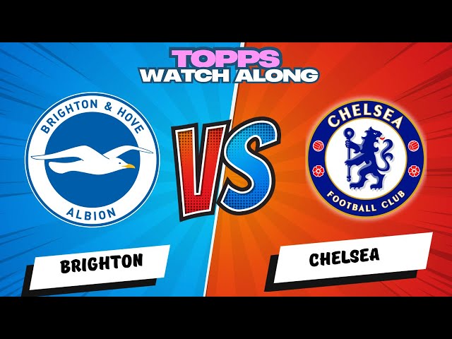 🚨🚨 LIVE STREAM BRIGHTON 2-1 CHELSEA