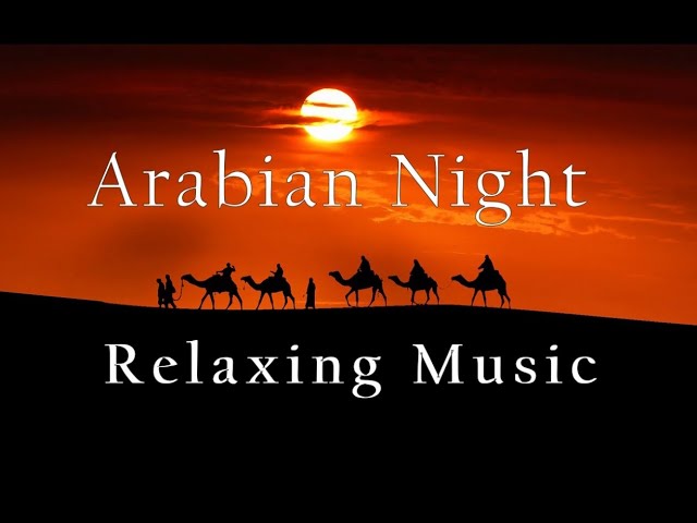 Arabian Nights - Relaxing Background Music, Arabic Instrumental Music